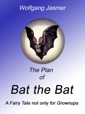 cover image of The Plan of Bat the Bat